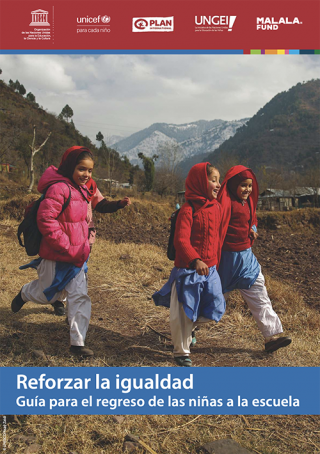 Portada Reforzar la igualdad: Guía para el regreso de las niñas a la escuela