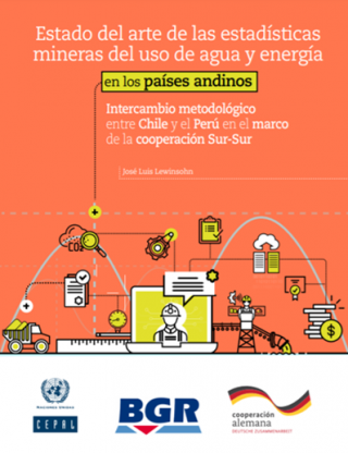 Portada publicación "Estado del arte de las estadísticas mineras del uso de agua y energía en los países andinos: intercambio metodológico entre Chile y el Perú en el marco de la cooperación Sur-Sur"
