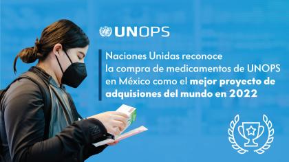 United Nations recognizes UNOPS purchase of medicines in Mexico as the best procurement project globally in 2022